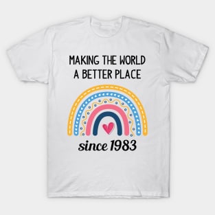 Making The World Better Since 1983 T-Shirt